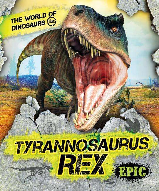 Tyrannosaurus Rex - The World of Dinosaurs - Rebecca Sabelko - Books - Bellwether Media - 9781644870907 - February 13, 2020