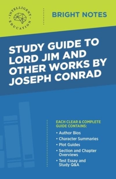 Cover for Intelligent Education · Study Guide to Lord Jim and Other Works by Joseph Conrad - Bright Notes (Taschenbuch) [4th edition] (2020)