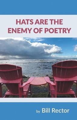 Cover for Bill Rector · Hats Are The Enemy of Poetry (Taschenbuch) (2021)