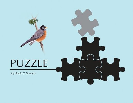 Puzzle - Robin C Duncan - Livros - Rosedog Books - 9781649130907 - 24 de março de 2022