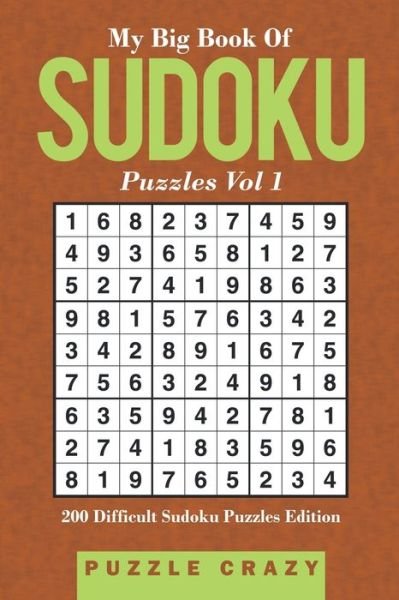 Cover for Puzzle Crazy · My Big Book Of Soduku Puzzles Vol 1: 200 Difficult Sudoku Puzzles Edition (Paperback Book) (2016)