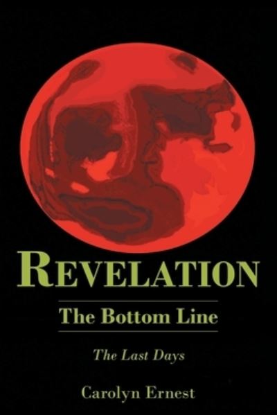 Cover for Carolyn Ernest · Revelation : The Bottom Line (Book) (2022)