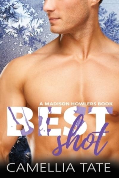 Cover for Camellia Tate · Best Shot (Paperback Book) (2019)