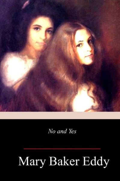 Cover for Mary Baker Eddy · No and Yes (Paperback Book) (2018)