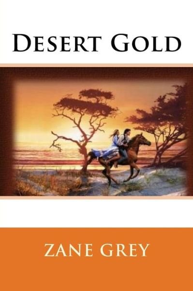 Cover for Zane Grey · Desert Gold (Pocketbok) (2018)