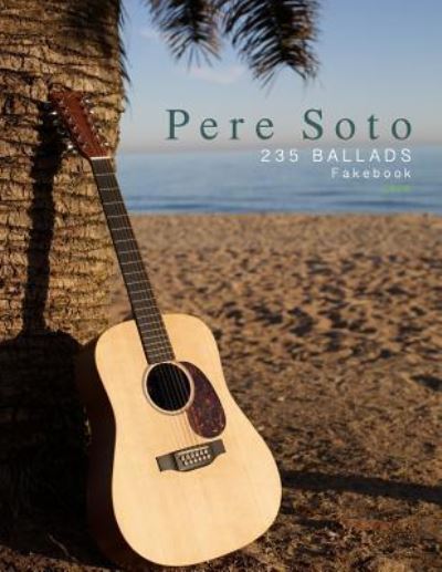 Cover for Pere Soto Tejedor · PERE SOTO 225 Ballads Fakebook (Paperback Book) (2018)