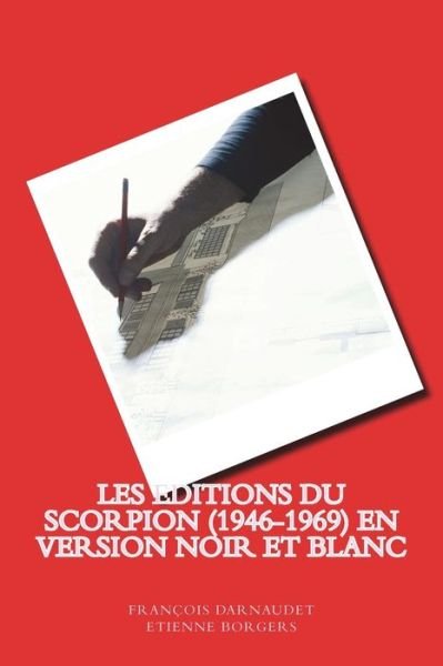 Cover for Etienne Borgers · Les Editions du Scorpion (1946-1969) en noir et blanc (Pocketbok) (2018)