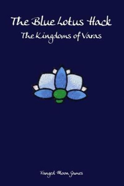 Cover for Vai Earthflame · The Blue Lotus Hack (Paperback Bog) (2018)