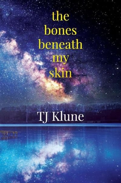 Cover for TJ Klune · The Bones Beneath My Skin (Taschenbuch) (2018)