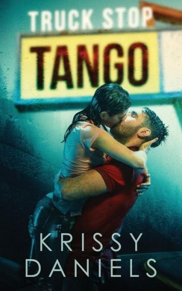 Krissy Daniels · Truck Stop Tango (Paperback Book) (2019)