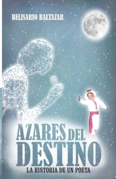 Cover for Belisario Juventino Baltazar · Azares del Destino (Paperback Book) (2019)