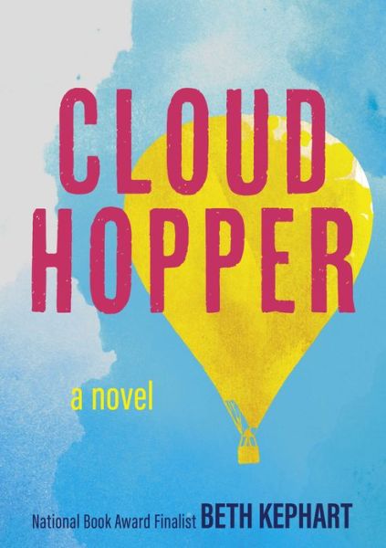 Cover for Beth Kephart · Cloud Hopper (Hardcover Book) (2020)