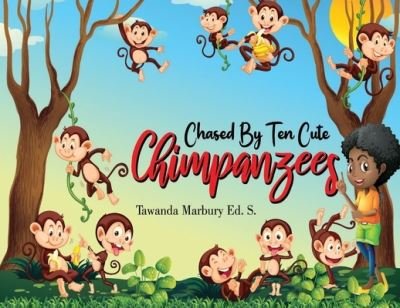 Cover for Tawanda Marbury Ed S · Chased By Ten Cute Chimpanzees (Paperback Book) (2021)