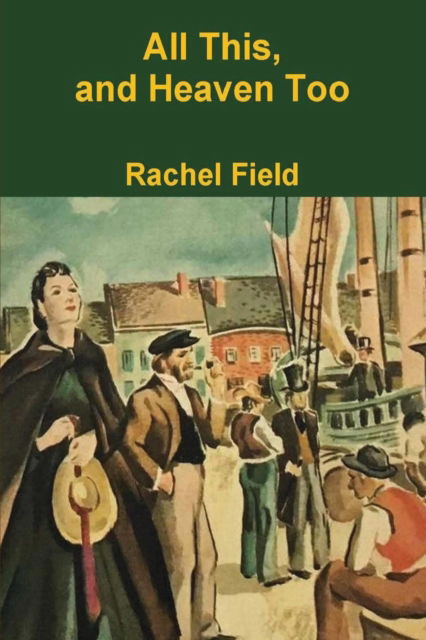 Cover for Rachel Field · All This and Heaven Too (Paperback Book) (2019)