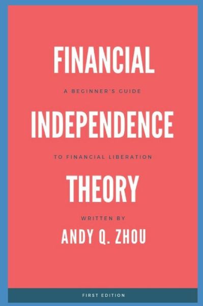 Cover for Andy Quan Zhou · Financial Independence Theory (Paperback Book) (2020)