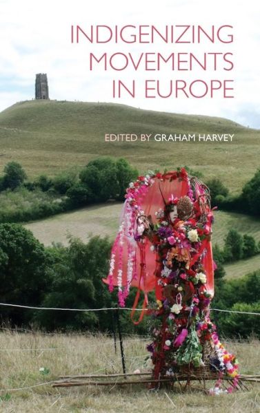 Cover for Graham Harvey · Indigenizing Movements in Europe (Hardcover Book) (2020)