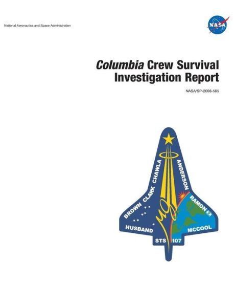 Columbia Crew Survival Investigation Report - National Aeronautics & Space Admin - Bøker - Books Express Publishing - 9781782662907 - 30. januar 2009