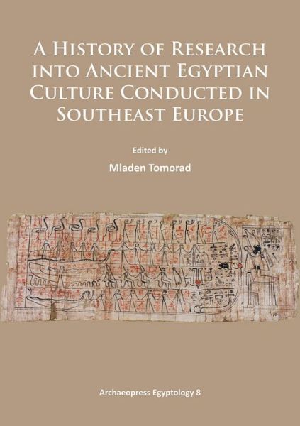 Cover for A History of Research Into Ancient Egyptian Culture in Southeast Europe - Archaeopress Egyptology (Paperback Book) (2015)