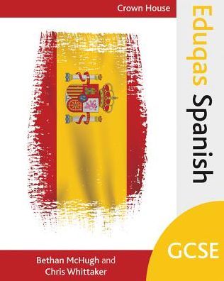 Cover for Bethan McHugh · Eduqas GCSE Spanish (Paperback Book) (2016)