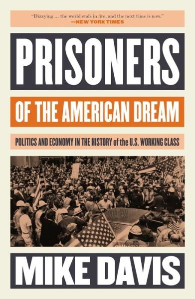 Cover for Mike Davis · Prisoners of the American Dream: Politics and Economy in the History of the US Working Class - The Essential Mike Davis (Pocketbok) (2018)