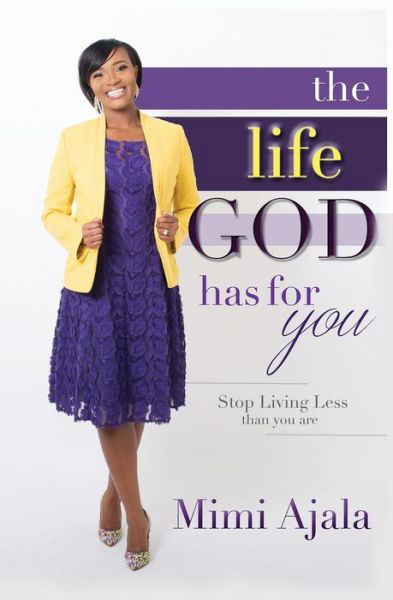 Cover for Mimi Ajala · The Life God Has For You (Paperback Book) (2018)