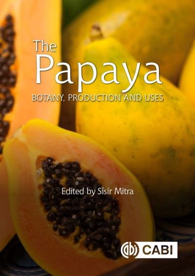 Cover for Papaya, The: Botany, Production and Uses - Botany, Production and Uses (Hardcover Book) (2020)