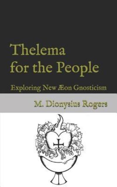 Cover for Dionysius Rogers · Thelema for the People (Paperback Book) (2019)