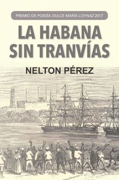Cover for Nelton Perez · La Habana Sin Tranv as (Pocketbok) (2019)