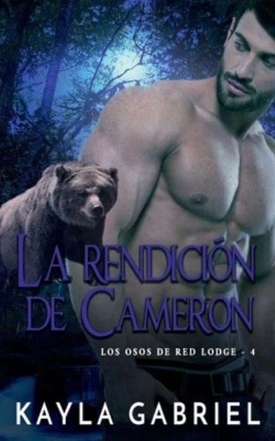 Cover for Kayla Gabriel · Cameron's Redemption - Nook : (Red Lodge Bears Book 4) (Book) (2020)