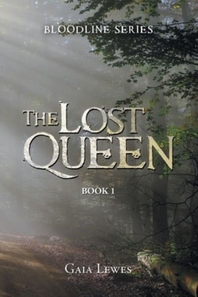Cover for Gaia Lewes · The Lost Queen: Book 1 (Taschenbuch) (2020)