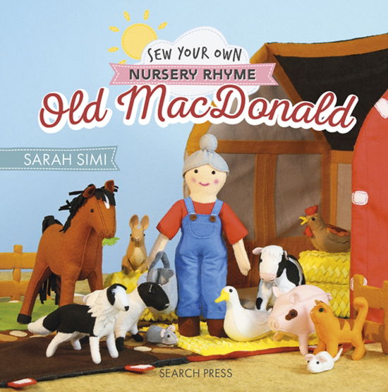 Sarah Simi · Sew Your Own Nursery Rhyme: Old MacDonald - Sew Your Own Nursery Rhyme (Hardcover Book) (2024)