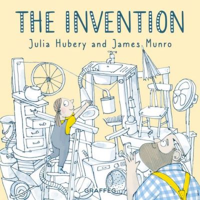 The Invention - Julia Hubery - Books - Graffeg Limited - 9781802580907 - July 21, 2022