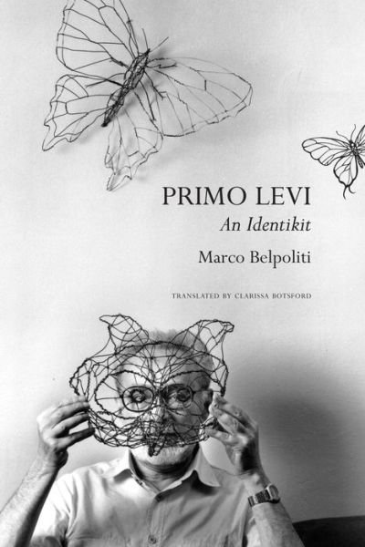 Cover for Marco Belpoliti · Primo Levi – An Identikit (Paperback Book) (2023)