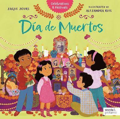 Dia de Muertos - Celebrations & Festivals - Words & Pictures - Books - Quarto Publishing PLC - 9781836000907 - September 4, 2025