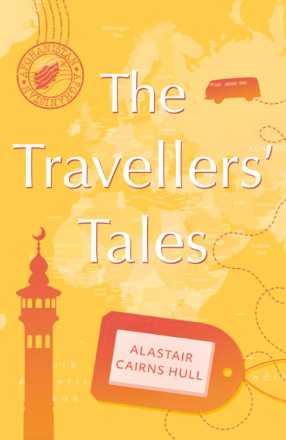Cover for Alastair Cairns Hull · The Travellers’ Tales (Paperback Book) (2025)