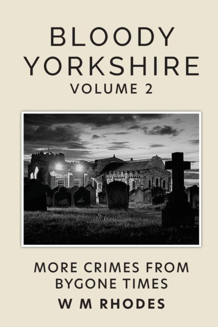 Cover for W M Rhodes · Bloody Yorkshire Volume 2 (Pocketbok) (2020)