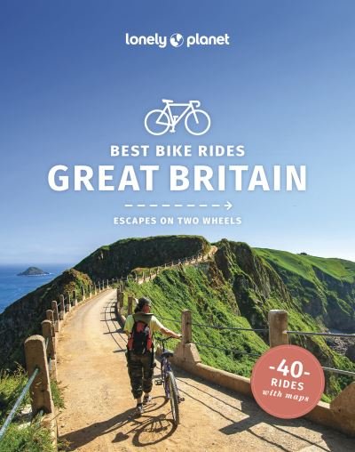 Cover for Lonely Planet · Lonely Planet Best Bike Rides Great Britain - Cycling Travel Guide (Taschenbuch) (2023)