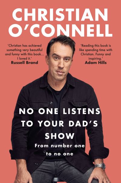 No One Listens to Your Dad's Show - Christian O'Connell - Books - Atlantic Books - 9781838952907 - July 7, 2022