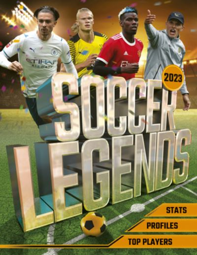 Soccer Legends 2023 - David Ballheimer - Books - Mortimer Children's - 9781839351907 - November 1, 2022