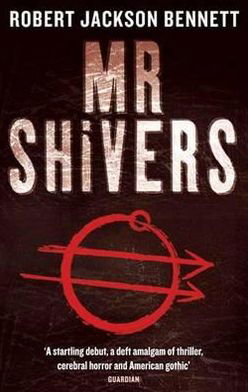 Cover for Robert Jackson Bennett · Mr Shivers (Paperback Book) (2010)
