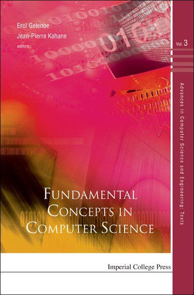 Cover for Erol Gelenbe · Fundamental Concepts In Computer Science - Advances in Computer Science and Engineering: Texts (Hardcover bog) (2009)