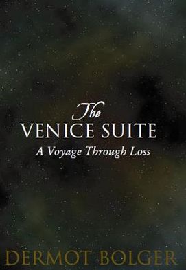 Cover for Dermot Bolger · The Venice Suite: A Voyage Through Loss (Paperback Book) (2012)