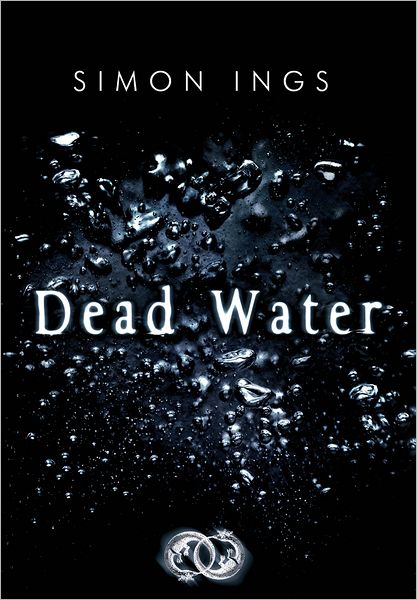 Cover for Simon Ings · Dead Water (Paperback Book) [Main edition] (2012)