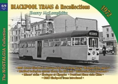 Blackpool Trams & Recollections 1972 - Barry McLoughlin - Kirjat - Mortons Media Group - 9781857944907 - torstai 24. huhtikuuta 2003