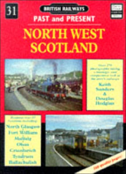 Cover for Paul Shannon · North West Scotland - British Railways Past &amp; Present S. (Taschenbuch) (2004)