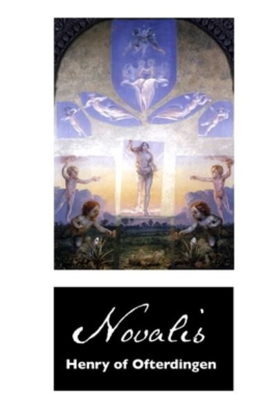 Henry of Ofterdingen - Novalis - Kirjat - Crescent Moon Publishing - 9781861718907 - maanantai 10. huhtikuuta 2023