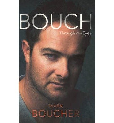 Cover for Mark Boucher · Bouch: Through my eyes (Paperback Book) (2013)