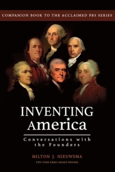 Cover for Milton J Nieuwsma · Inventing America-Conversations with the Founders (Paperback Book) (2020)