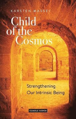 Cover for Karsten Massei · Child of the Cosmos: Strengthening Our Intrinsic Being (Paperback Book) (2022)