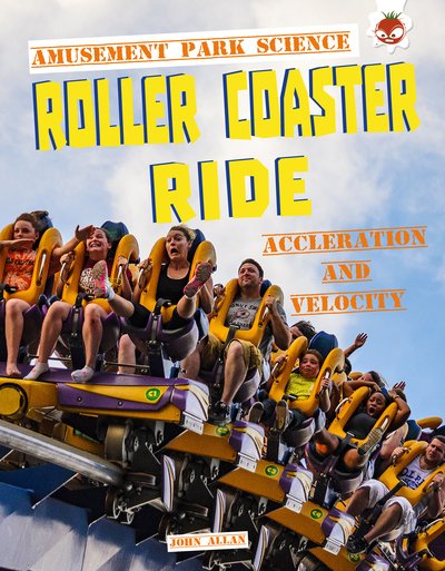 Cover for John Allan · Roller Coaster Ride: Amusement Park Science - Amusement Park Science (Paperback Book) (2020)